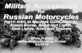 Military Accessories - cvkustoms.comcvkustoms.com/PDF/Part_I_Introduction.pdf · Military Accessories for Russian Motorcycles ... Russian Iron Board: ... Russian Bike Soviet Steeds