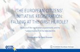 THE EUROPEAN CITIZENS’ INITIATIVE REGISTRATION: FALLING …€¦ · THE EUROPEAN CITIZENS’ INITIATIVE REGISTRATION: FALLING AT THE FIRST HURDLE? ... 49 ECIs have been proposed