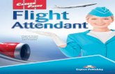 Flight Attendant - storage1.expresspublishingapps.co.ukstorage1.expresspublishingapps.co.uk/careerpaths/FlightAttendant.pdf · Unit Topic Reading context Vocabulary Function 1 The
