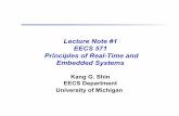 Lecture Note #1 EECS 571 Principles of Real-Time and ... · Lecture Note #1 EECS 571 Principles of Real-Time and Embedded Systems Kang G. Shin EECS Department University of Michigan
