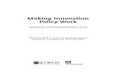 Making Innovation Policy Work · Making Innovation Policy Work LEARNING FROM EXPERIMENTATION Edited by Mark A. Dutz,Yevgeny Kuznetsov, Esperanza Lasagabaster and Dirk Pilat