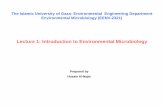 Lecture 1: Introduction to Environmental Microbiologysite.iugaza.edu.ps/halnajar/files/2010/03/L1.-Introduction3.pdf · Lecture 1: Introduction to Environmental Microbiology ... The