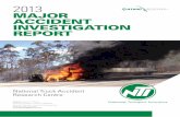 MAJOR ACCIDENT INVESTIGATION REPORT · Australia Road Freight task (Bureau of Infrastructure, ... Further, when we investigated only fatal incidents, it . 2013 MAJOR ACCIDENT INVESTIGATION