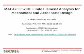 MAE4700/5700: Finite Element Analysis for …infohost.nmt.edu/~starrett/Spring2015/530/FEM/FiniteElement/Cornel/...MAE4700/5700: Finite Element Analysis for . ... elementary principles