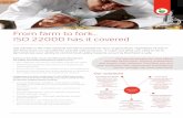 From farm to fork ISO 22000 has it covered - bsigroup.com 22000... · From farm to fork... ISO 22000 has it covered ISO 22000 is the international standard suitable for your organization,