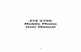ZTE V795 Mobile Phone User Manual4zte.ru/wp-content/uploads/devices/file/zte-v795-1.pdf · Alarms ... Full attention must be given to driving at all times in order to ... phones in