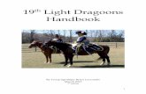 19th Light Dragoons Handbook the Infantry, young Junior Lieutenants carried the Regimental Colours, where a Colour Guard of Senior NCOs would protect them. In the Cavalry, the only