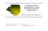 Educator Supply and Demand in Illinois 2001 Educator Supply and Demand in Illinois Executive Summary Illinois school districts will need to hire about 55,000 new teachers, including