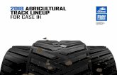 2018 AGRICULTURAL TRACK LINEUP FOR CASE IH · AG 6500 POSITIVE DRIVE Unmatched industry proven performance, durability and reliability ... and New Holland T8 tractors Exclusive 21''