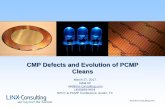 CMP Defects and Evolution of PCMP Cleans - Linx … · CMP Defects and Evolution of PCMP Cleans March 27, 2017 . Iqbal Ali . ... This knowledge is leveraged to create advanced ...
