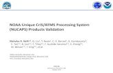 NOAA Unique CrIS/ATMS Processing System (NUCAPS) Products ... · NOAA Unique CrIS/ATMS Processing System (NUCAPS) Products Validation ... – Low-level research data archive designed