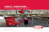 Automatic feeding system - Lely · The unique Lely Vector automatic feeding system delivers this and much ... It enables precise but flexible round-the-clock fresh feeding of cows,