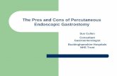 The Pros and Cons of Percutaneous Endoscopic … Pros and Cons of Percutaneous Endoscopic Gastrostomy Sue Cullen ... NHS Trust . PEG tube insertion ... – Preventing aspiration pneumonia