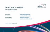 SAML and eduGAIN - Introduction - clouds.geant.org ∙ Services ∙ People •Objectives •Overview of the SAML/eduGAIN for the GÉANT Framework •Overview of SAML and how it works