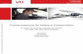 Countermeasures for fatigue in transportation - … Det övergripande ... Countermeasures for fatigue in transportation ... the report summarizes ways of counteracting fatigue or its