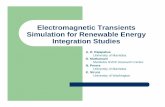 Electromagnetic Transients Simulation for Renewable … · Electromagnetic Transients ... – Global market for wind power has been expanding faster ... systems interconnection requirements.