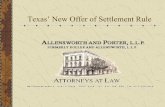 Texas' New Offer of Settlement Rule (web) The offer of settlement concept originated as an alternative to a pure “loser pays” system Loser pays – prevailing party’s costs are