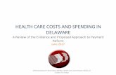HEALTH CARE COSTS AND SPENDING IN DELAWAREdhss.delaware.gov/dhcc/files/costswalker.pdf · HEALTH CARE COSTS AND SPENDING IN DELAWARE ... GLOBAL HEALTHCARE BENCHMARK Spending on Hospitals