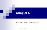 Chapter 6 ·  · 2013-12-13Chapter 6 Overview Introduction 6-1 Normal Distributions ... it has only one mode). ... #49 is the building block to chapter 7. Bluman, Chapter 6 35. Title: