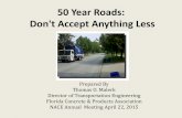 50 Year Roads: Don't Accept Anything Lessfl-counties.com/sites/default/files/2016-12/Roger Schmitt - 50 Year... · 50 Year Roads: Don't Accept Anything Less Prepared By ... Fit the