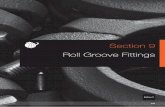 Section 9 Roll Groove Fittings - Valves and Fittings ... · 148  [9 ROLL GROOVE FITTINGS Specifications About Roll Groove Grooved piping system is reliable and faster to …