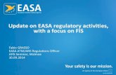 Update on EASA regulatory activities, with a focus on FIS · Update on EASA regulatory activities, with a focus on FIS ... Annex VB Essential ... • Analysis and transposition of