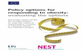 Policy options for responding to obesity: evaluating the ... · SPRU – Science & Technology Policy Research Policy options for responding to obesity: evaluating the options Summary
