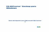 CA ARCserve Backup para Windows ·  · 2010-07-15CA ARCserve® Backup for Windows Agent for Microsoft SQL Server CA ARCserve ... CA ARCserve Backup. También describe las nuevas