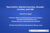 Rare Earths: Market Overview, Broader Context, and CMI ·  · 2014-06-09Rare Earths: Market Overview, Broader Context, and CMI ... Colorado School of Mines, and Deputy Director,