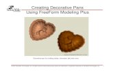 Creating Decorative Pans Using FreeForm Modeling Plus€¦ · Creating Decorative Pans Using FreeForm Modeling ... the model again using a higher Smooth ... We create the lip of the