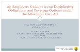 An Employers Guide to 2014: Deciphering Obligations … · An Employers Guide to 2014: Deciphering Obligations and Coverage Options under ... Plan compliance with essential health