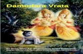 Damodara Vrata - ISKCON Temple Bangalore€¦ · and udara means belly. Damodara refers to Krishna's being bound with a rope by His mother, Yashoda. It is said that just as Lord Damodara