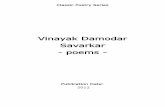 Vinayak Damodar Savarkar - poems€¦ · Vinayak Damodar Savarkar - poems - Publication Date: 2012. Publisher: Poemhunter.com - The World's Poetry Archive - The World's Poetry Archive