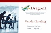 Gartner Ref# 8724624 Vendor Briefing Dragon1 tools · Company: Gartner Vendor Briefing . ... • Making enterprise architecture visualizations which are suitable for communication