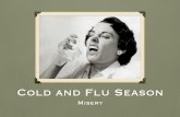 Colds and Flu - National Center for Homeopathy · Homeopathy in 1921 documented the dramatic success of ... homeopathic medicine in the treatment of ﬂu in carefully ... “Lazy