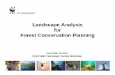 Landscape Analysis for Forest Conservation - WWF …awsassets.wwf.ca/.../landscape_analysis_for_forest_conservation.pdf · Project scope Targets ... permanent human disturbance, ...