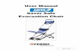 User Manual Saver Safe Evacuation Chair · Saver Safe Evacuation Chair ... It is recommended that training on the proper use of this ... Evacuation Chair operators/dedicated escorts