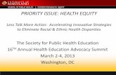 SCHOOL OF PUBLIC HEALTH CENTER FOR HEALTH …healtheducationadvocate.org/.../05/...SOPHE-Advocacy-Slides-3-3-13.pdf · SCHOOL OF PUBLIC HEALTH § CENTER FOR HEALTH EQUITY PRIORITY