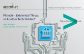Fintech Existential Threat or Another Tech Bubble?pubdocs.worldbank.org/en/...A-McIntyre-Accenture.pdf · Fintech –Existential Threat or Another Tech Bubble? Alan McIntyre Global