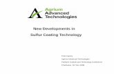 New Developments in Sulfur Coating Technology - FIRT · of urea particles coated with sulfur. ... TVA Sulfur Coating Process Heater Screener Raw Material ... with sulfur duringgg
