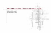 Weatherford International Ltd. - library.corporate-ir.netlibrary.corporate-ir.net/library/77/777/77782/items/219116/Merrill... · • ESP Med #6 • Progressing Med ... • Installed