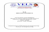 Curriculum and Syllabus - velsuniv.ac.in · PROGRAMME OUTCOMES Bachelor of Mechatronics curriculum is designed to impart Knowledge, Skill and Attitude on the graduates to 1. have