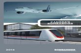 Bombardier in Canada 2014 involvement projects in Canada through its ... transportation equipment and the third largest manufacturer of civil aircraft. ... Bombardier in Canada 2014