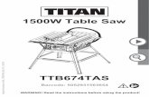 1500W table saw manual[EN] Part1【2】 · 1500W TABLE SAW TTB674TAS Congratulations on your purchase of a TITAN power tool from TITAN Power Tools (UK) Ltd. We want you to continue