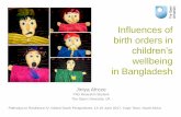 Influences of birth orders in - Resilience Research … of birth orders in children’s wellbeing in Bangladesh Pathways to Resilience ... Presentation overview •Introduction and