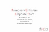 Pulmonary Embolism Response Team - FOMA District 2€¦ · Anticoagulation IV ...Which medical team and service are best equipped to ... The Massachusetts General Hospital Pulmonary