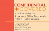 Confidentiality and Insurance Billing Practices in Title X ... · Confidentiality and Insurance Billing Practices in ... documents or flow ... know ts I have received the following