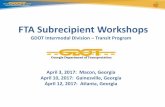 FTA Subrecipient Workshops - Welcome to The GDOT Worksho… · 10:15 AM GDOT’s Electronic ontract System ... Kayla Thomas –Grants and Reimbursements ... Michigan $ 240,436,975