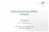 Post-processing utilities in Elmerelmerice.elmerfem.org/wiki/lib/exe/fetch.php?media=courses:elmer... · Post-processing utilities in Elmer Peter Råback ElmerTeam CSC ... Gmsh –Use