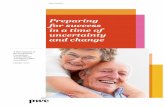 Preparing for success in a time of uncertainty and change€¦ · A PwC response to the Productivity Commission Inquiry Report “Caring for Older Australians” Foreword Every day,